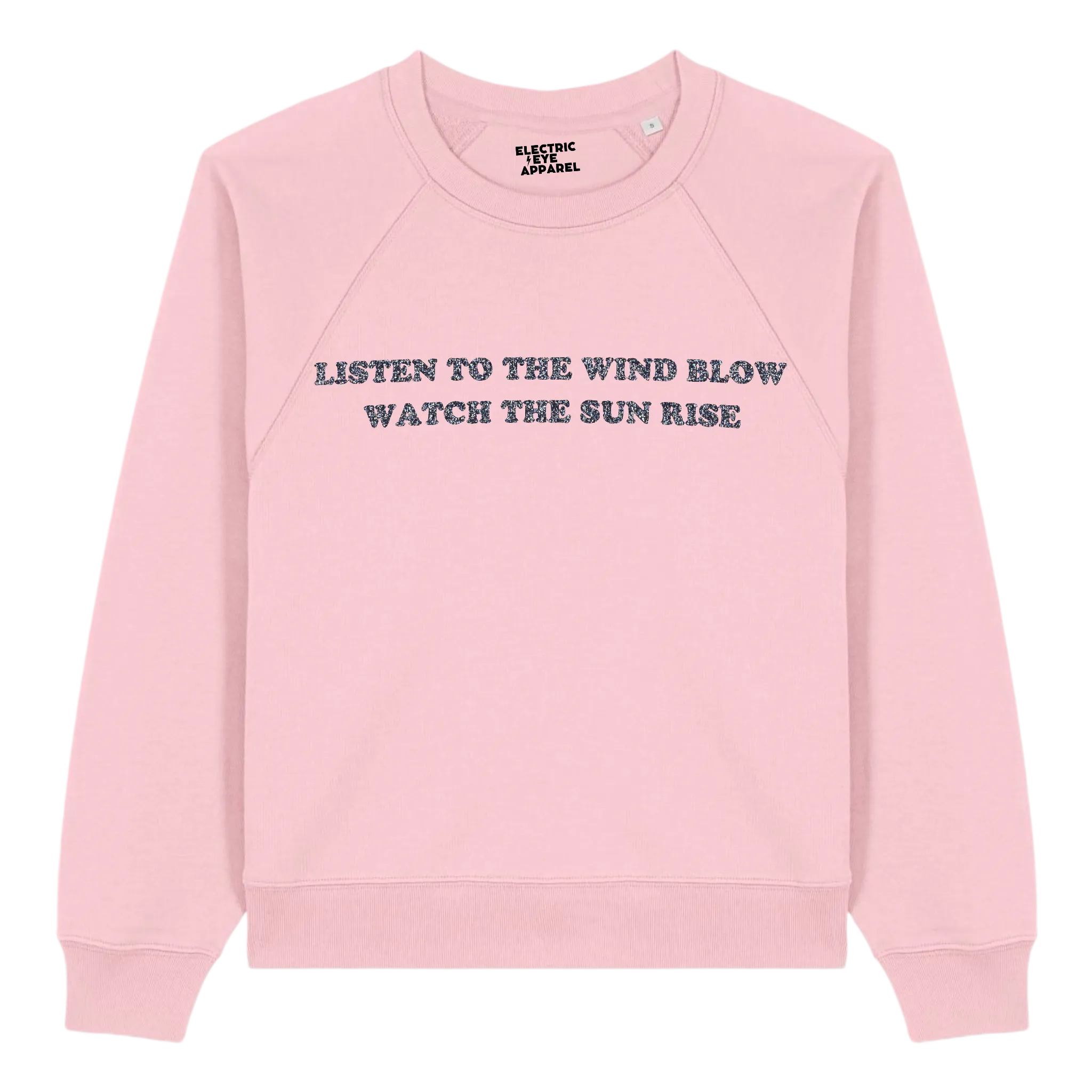 'LISTEN TO THE WIND BLOW WATCH THE SUN RISE' embroidered premium organic women's raglan crewneck 'clara' sweatshirt - inspired by Fleetwood Mac